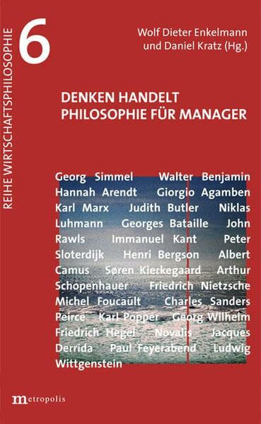 Denken handelt: Philosophie für Manager (Wirtschaftsphilosophie)