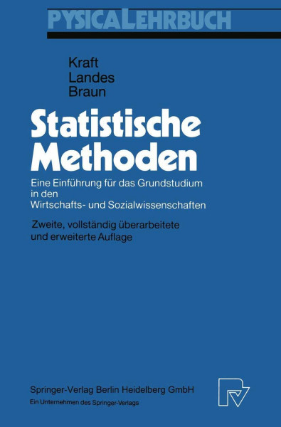 Statistische Methoden: Eine Einführung für das Grundstudium in den Wirtschafts- und Sozialwissenschaften (Physica-Lehrbuch)