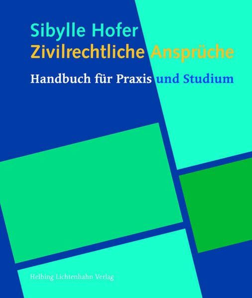 Zivilrechtliche Ansprüche: Handbuch für Praxis und Studium