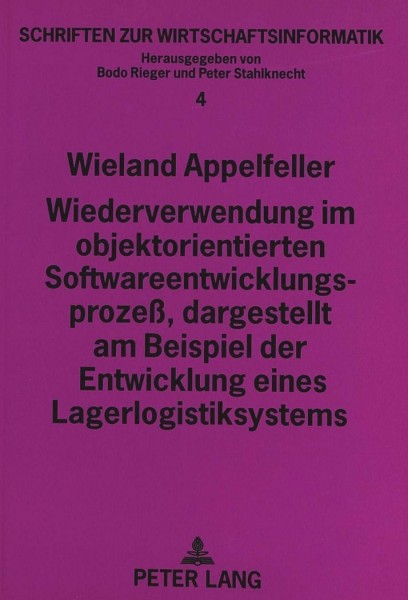 Wiederverwendung im objektorientierten Softwareentwicklungsprozeß, dargestellt am Beispiel der Entwi