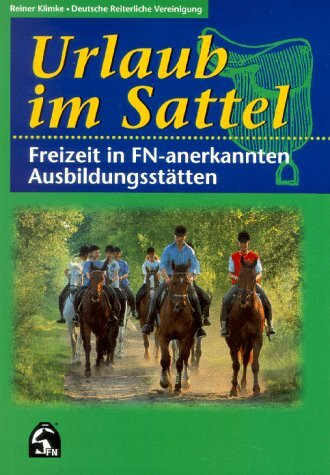 Urlaub im Sattel. Freizeit in FN-anerkannten Ausbildungsstätten