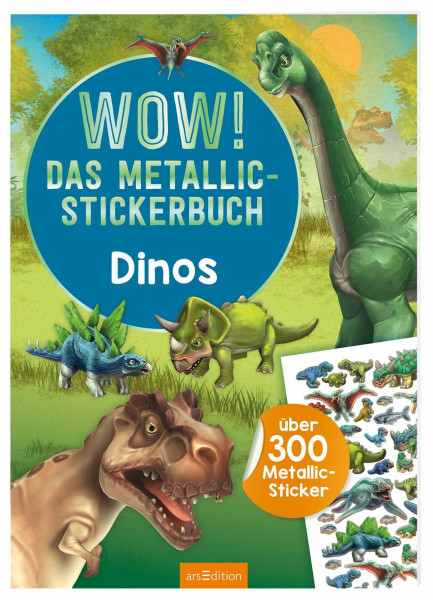 WOW! Das Metallic-Stickerbuch – Dinos: Über 300 Metallic-Sticker | Stickerheft mit glänzenden Folienstickern für Kinder ab 4 Jahren