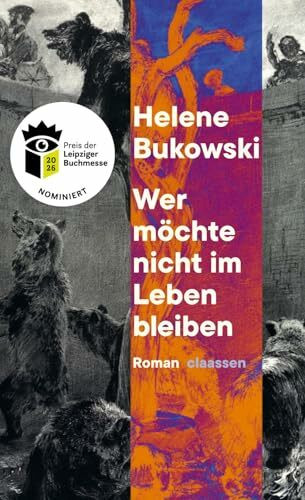 Wer möchte nicht im Leben bleiben: Roman | Nominiert für den Preis der Leipziger Buchmesse 2026