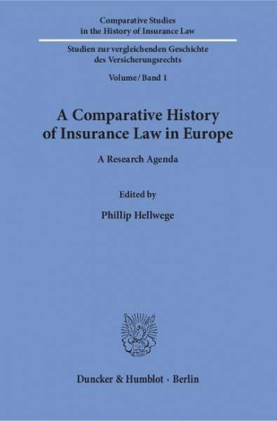 A Comparative History of Insurance Law in Europe.