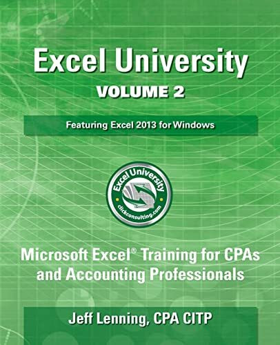 Excel University Volume 2 - Featuring Excel 2013 for Windows