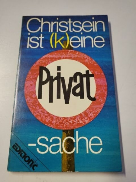 Christsein ist (k)eine Privatsache - Politiker,Wissenschaftler und Manager berichten