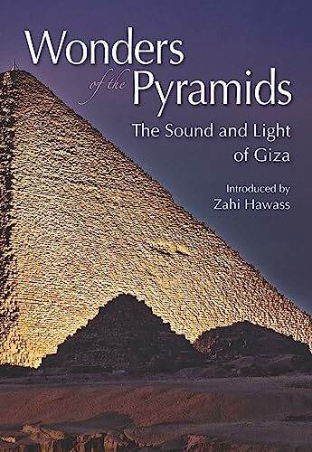 Wonders of the Pyramids: The Sound and Light of Giza
