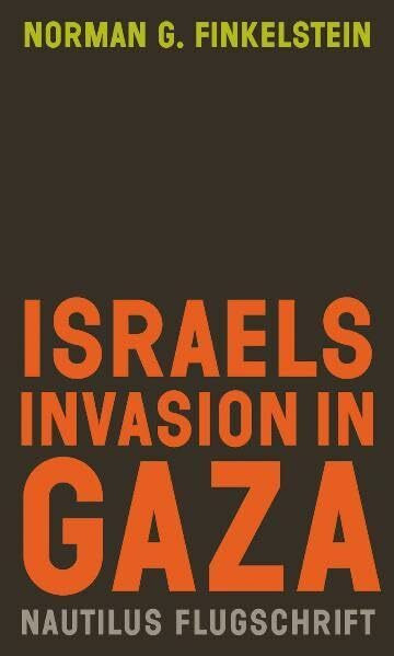 Israels Invasion in Gaza (Nautilus Flugschrift)