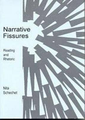 Narrative Fissures: Reading And Rhetoric