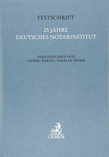 Festschrift 25 Jahre Deutsches Notarinstitut (Festschriften, Festgaben, Gedächtnisschriften)