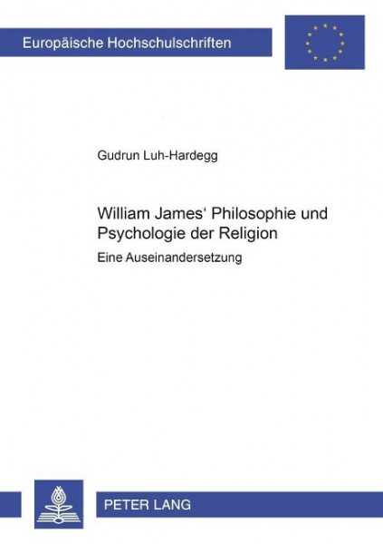 William James' Philosophie und Psychologie der Religion