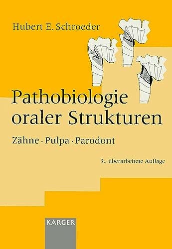 Pathobiologie oraler Strukturen: Zähne, Pulpa, Parodont