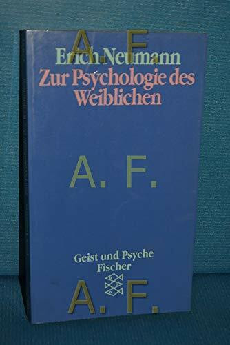 Zur Psychologie des Weiblichen. (Geist und Psyche).