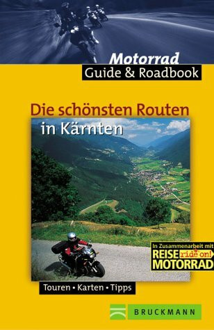 Die schönsten Routen in Kärnten: Motorrad Guide & Roadbook