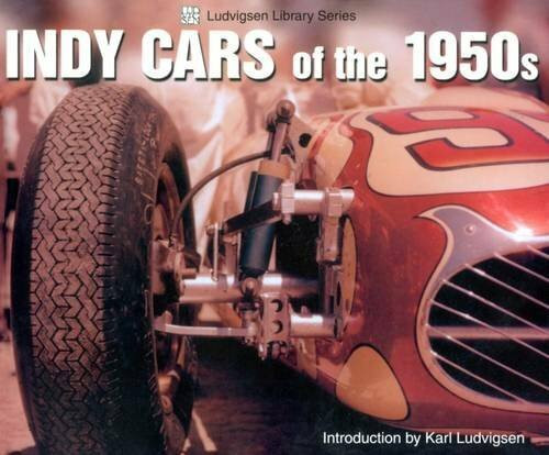 Indy Cars of the 1950s (Ludvigsen Library Series, Band 20)