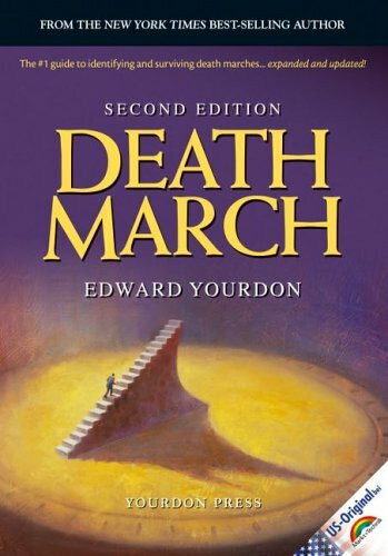 Death March: The Number 1 guide to identifying and surviving death marches... expanded and updated!