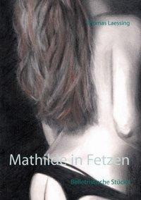 Mathilde in Fetzen