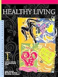 Healthy Living: Exercise, Nutrition and Other Healthy Habits (Complete Health Resource)