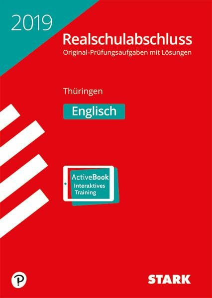 STARK Realschulabschluss 2019 - Englisch - Thüringen: Original-Prüfungsaufgaben 2010 bis 2018. Mit Online-Zugang