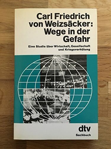 Wege in der Gefahr. Eine Studie über Wirtschaft, Gesellschaft und Kriegsverhütung.