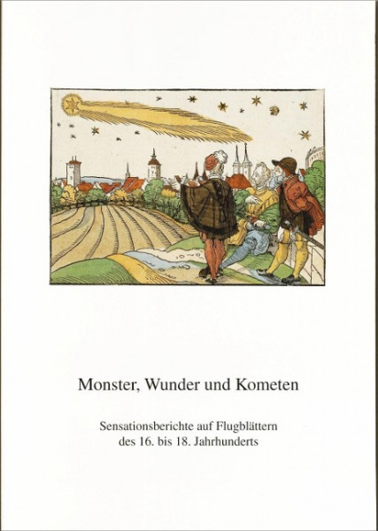 Monster, Wunder und Kometen