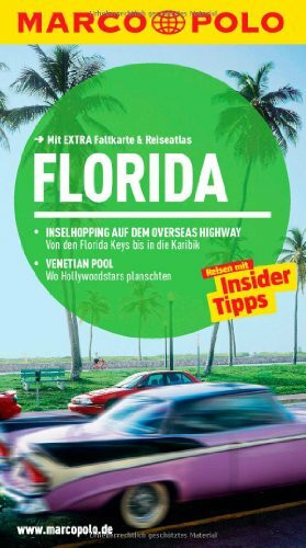 MARCO POLO Reiseführer Florida: Reisen mit Insider-Tipps. Mit Reiseatlas