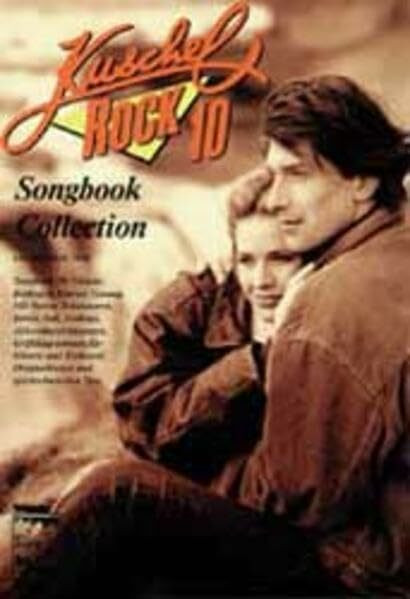 Kuschelrock Songbook Collection. Songbook für Gitarre, Keyboard, Klavier und Gesang: Kuschelrock, Songbook Collection, Nr.10