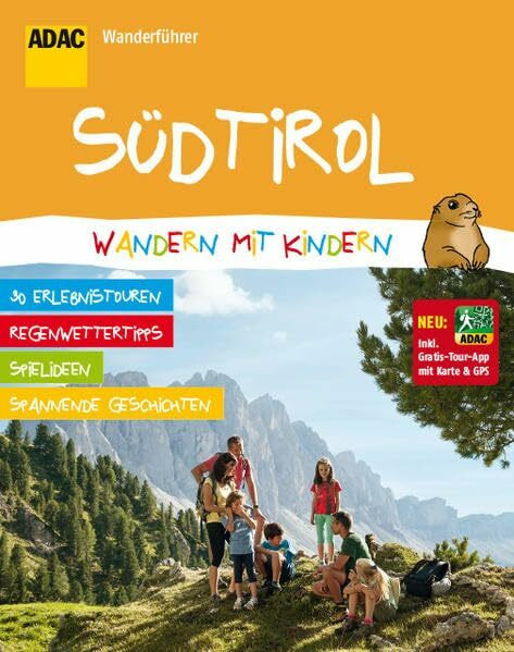 ADAC Wanderführer Südtirol Wandern mit Kindern: Inklusive Gratis Tour App mit Karte & GPS