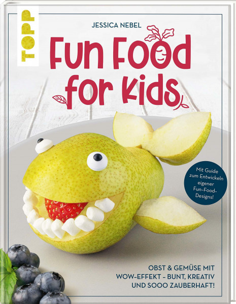 Fun Food for Kids: Obst & Gemüse mit Wow-Effekt - bunt, kreativ & sooo zauberhaft! Vom beliebten Instagram-Kanal Finally_she_eats_apples. Mit Guide zum Entwickeln eigener Fun-Food-Designs!