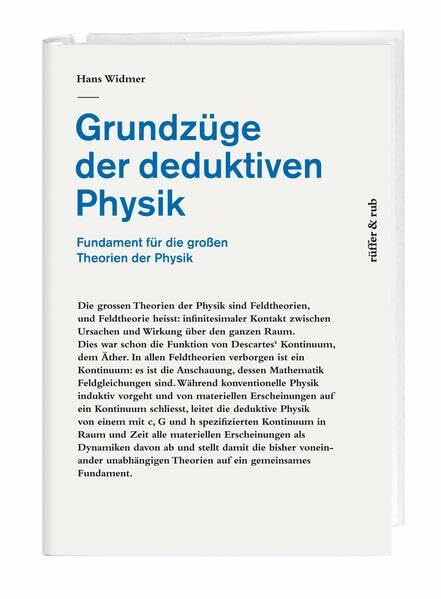 Grundzüge der deduktiven Physik: Fundament für die großen Theorien der Physik