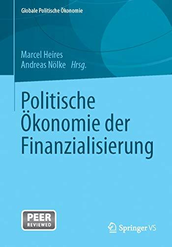 Politische Ökonomie der Finanzialisierung (Globale Politische Ökonomie)