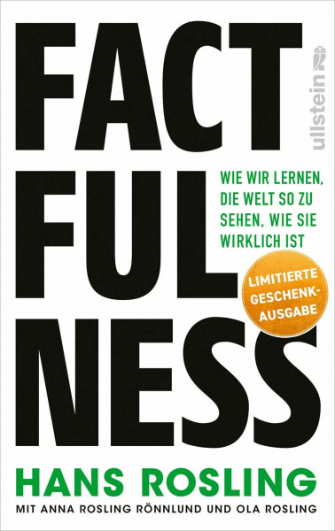 Factfulness: Wie wir lernen, die Welt so zu sehen, wie sie wirklich ist | Der Weltbestseller, der Ihre Weltansicht revolutionieren und in konstruktives Handeln umwandeln wird