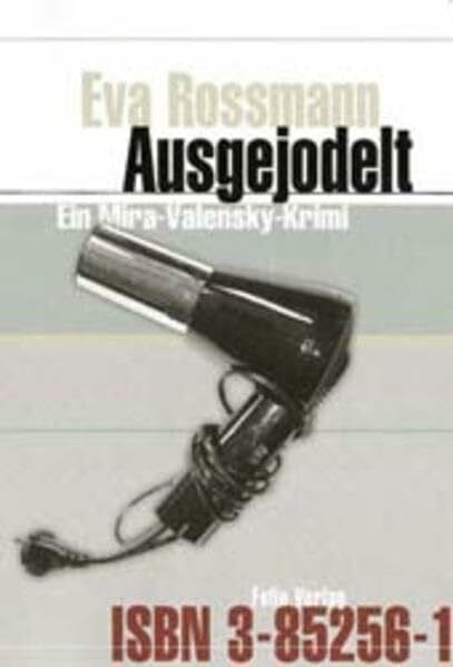 Ausgejodelt: Ein Mira-Valenski-Krimi