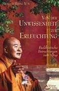 Von der Unwissenheit zur Erleuchtung - Band 2: Buddhistische Betrachtungen zum Alltag