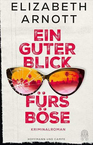 Ein guter Blick fürs Böse: Kriminalroman | »Ein temporeicher Thriller über die Kraft der Freundschaft.« (Freundin) | »Faszinierend bis zum Ende.« (bild.de)