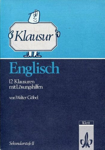Klausur, Zwölf Klausuren mit Lösungshilfen: 12 Klausuren mit Lösungshilfen