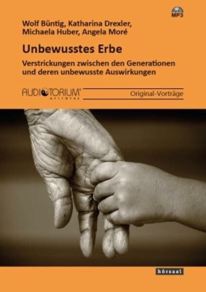 Unbewusstes Erbe: Verstrickungen zwischen den Generationen und deren unbewusste Auswirkungen