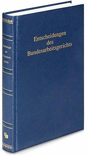 Entscheidungen des Bundesarbeitsgerichts (BAGE Register Bd. 126-150): Generalregister für die Bände 126 bis 150 (BAGE - Amtliche Sammlung)