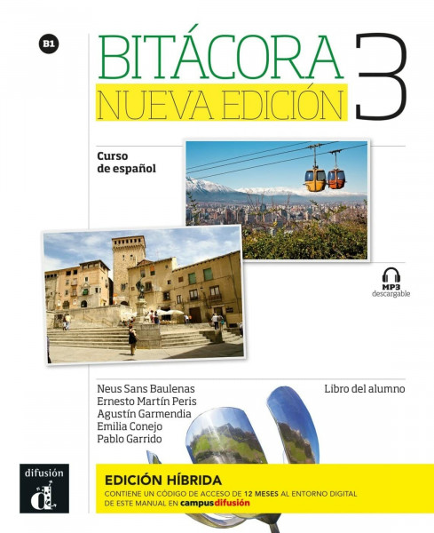 Bitácora nueva edición 3 B1 – Edición híbrida: Edición internacional - Curso de español. Libro del alumno y cuaderno de ejercicios digital con audios ... (Bitácora nueva edición: Curso de español)