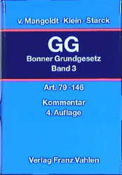Das Bonner Grundgesetz Bd. 3: Art. 79-146: Rechtsstand: Sommer 2000