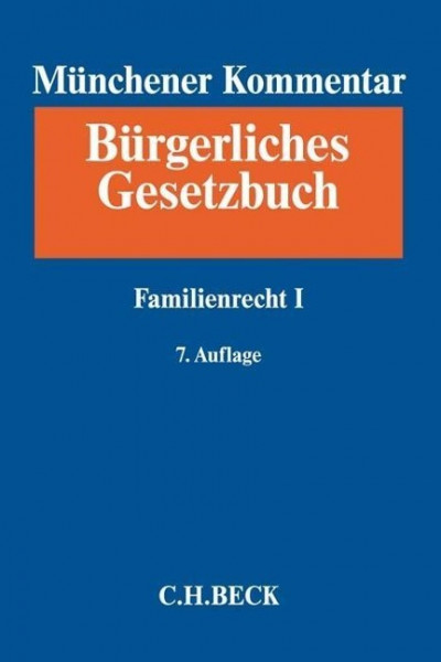 Münchener Kommentar zum Bürgerlichen Gesetzbuch Bd. 8: Familienrecht I