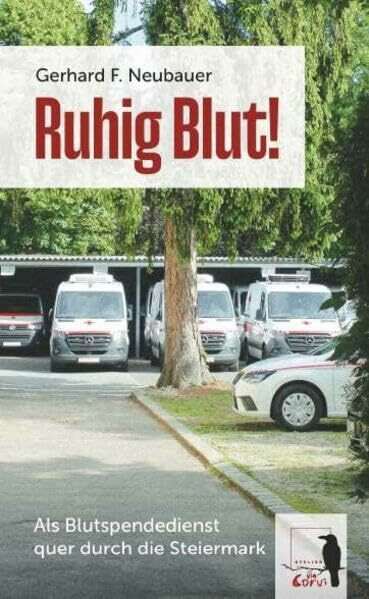 Ruhig Blut! Als Blutspendedienst quer durch die Steiermark
