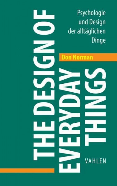 The Design of Everyday Things: Psychologie und Design der alltäglichen Dinge (VAHLEN Business Essentials)
