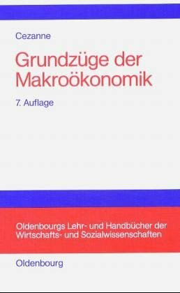 Grundzüge der Makroökonomik (Oldenbourgs Lehr- und Handbücher der Wirtschafts- und Sozialwissenschaften)