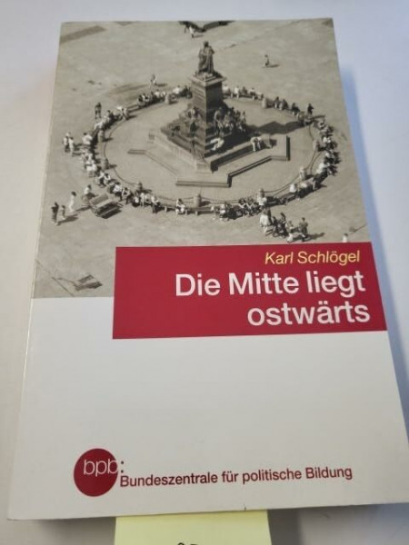 Die Mitte liegt ostwärts. Europa im Übergang.