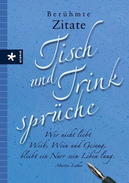 Tisch- und Trinksprüche: Berühmte Zitate