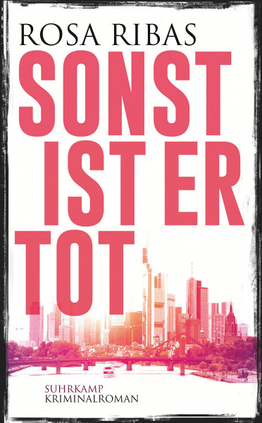 Sonst ist er tot: Kriminalroman (suhrkamp taschenbuch)
