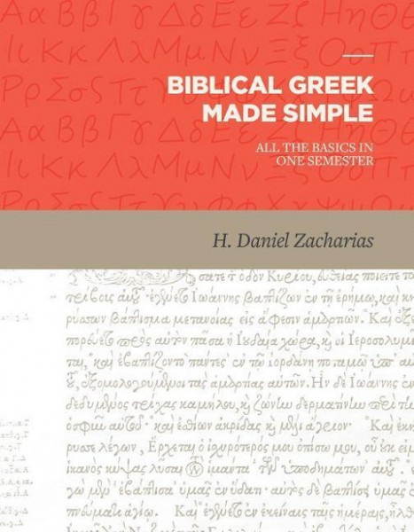 Biblical Greek Made Simple: All the Basics in One Semester