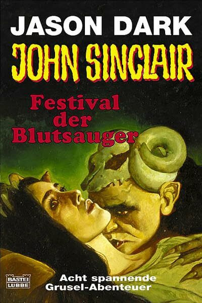 Festival der Blutsauger (John Sinclair. Bastei Lübbe Taschenbücher)