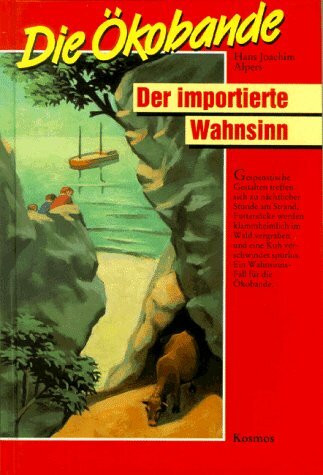 Die Ökobande, Der importierte Wahnsinn